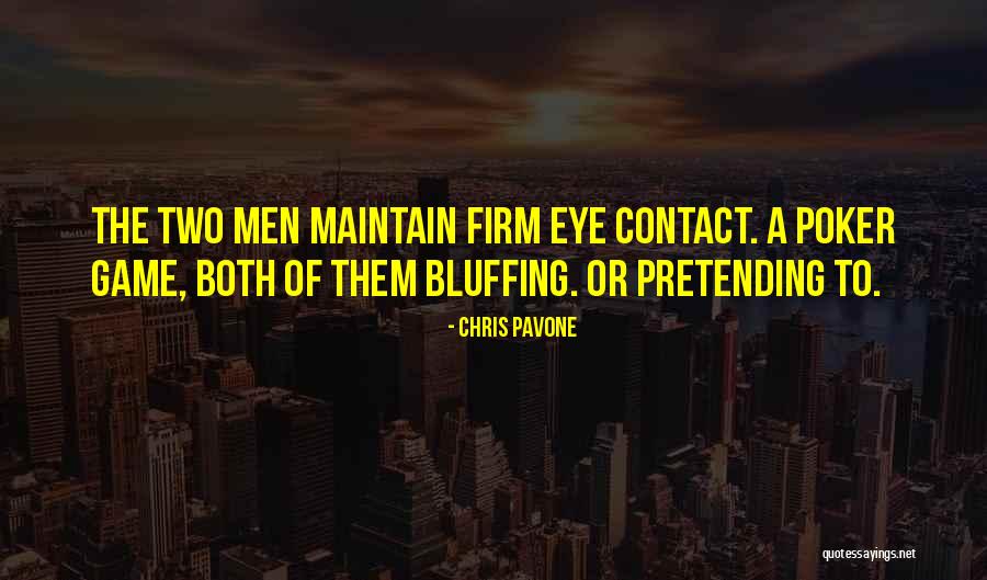 Eye To Eye Contact Quotes By Chris Pavone Eye To Eye Contact Quotes By Chris Pavone