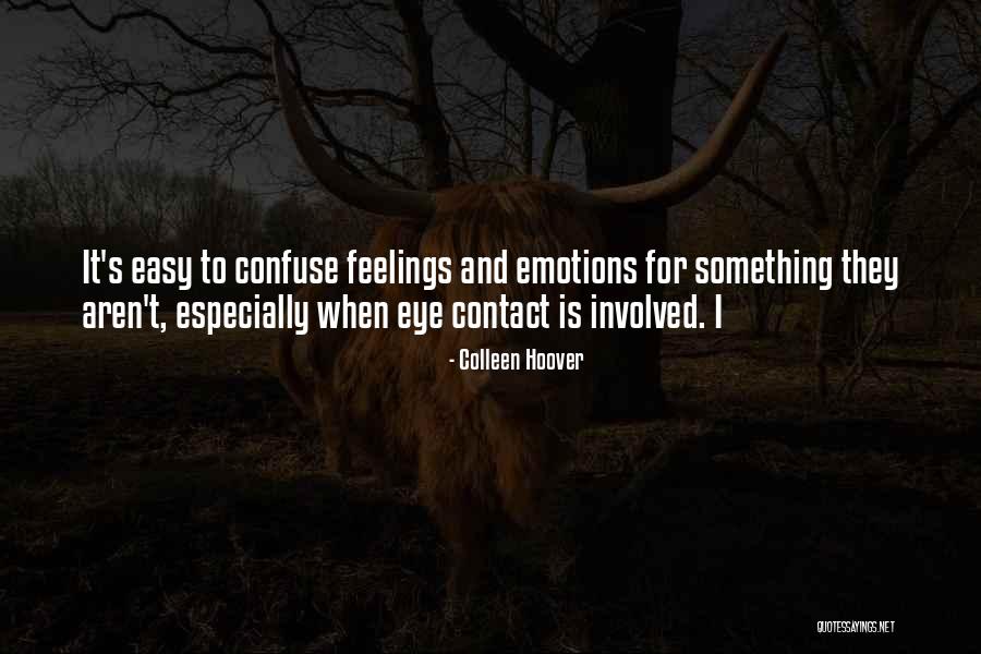 Eye To Eye Contact Quotes By Colleen Hoover Eye To Eye Contact Quotes By Colleen Hoover