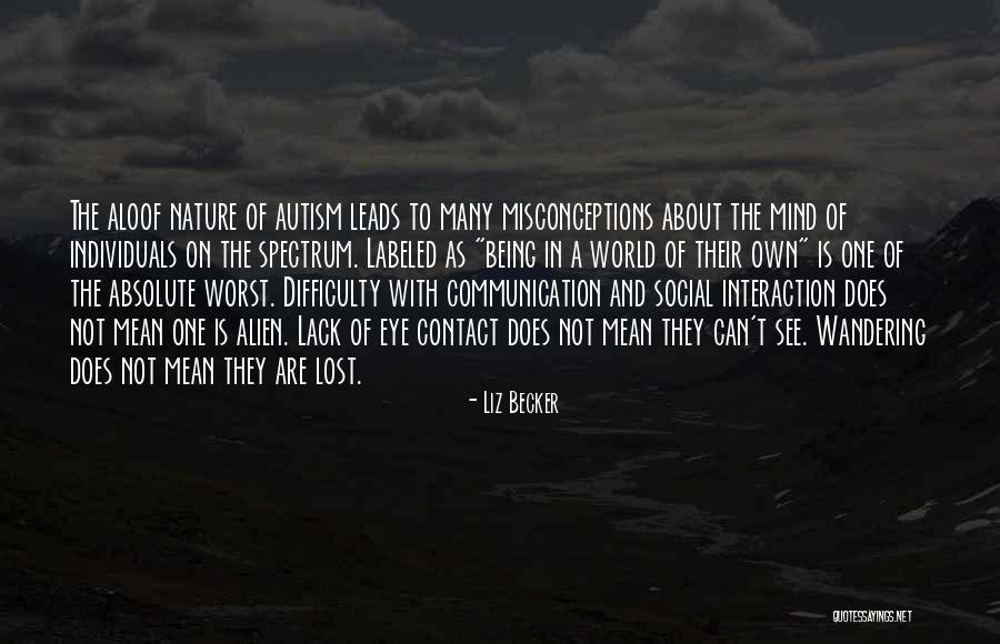 Eye To Eye Contact Quotes By Liz Becker Eye To Eye Contact Quotes By Liz Becker