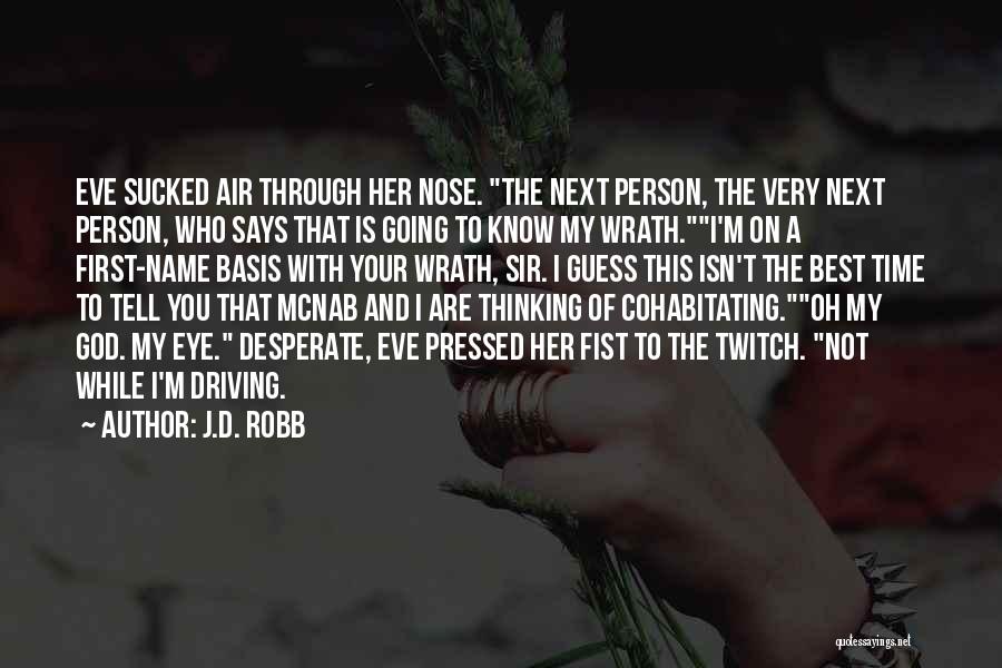 Eye Twitch Quotes By J.D. Robb