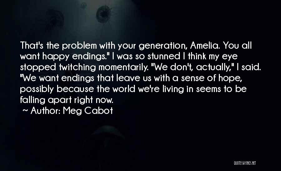 Eye Twitching Quotes By Meg Cabot