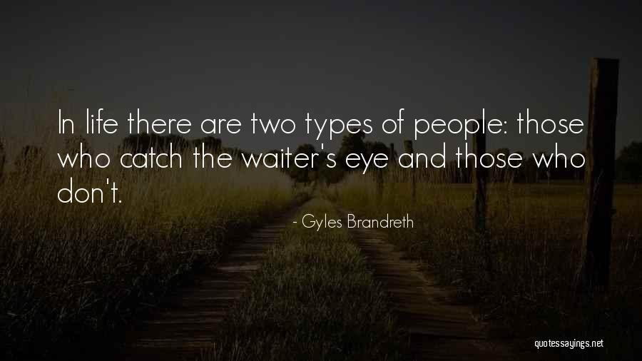 Eye Types Quotes By Gyles Brandreth Eye Types Quotes By Gyles Brandreth