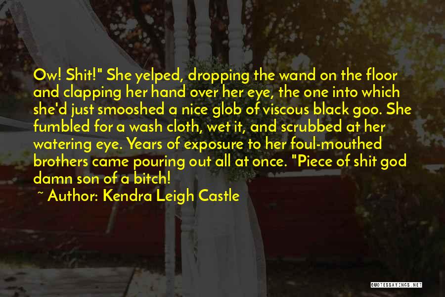 Eye Watering Quotes By Kendra Leigh Castle