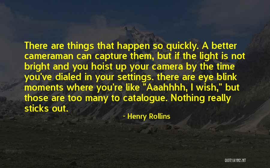 Eye Wish Quotes By Henry Rollins Eye Wish Quotes By Henry Rollins