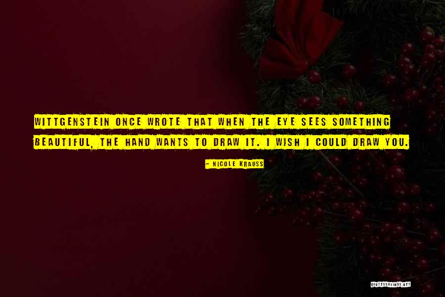 Eye Wish Quotes By Nicole Krauss Eye Wish Quotes By Nicole Krauss