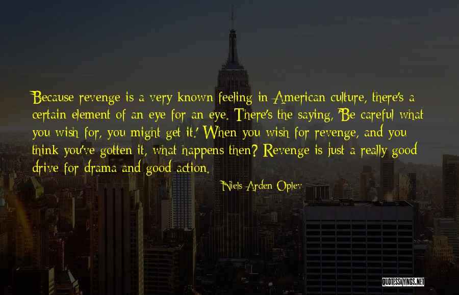Eye Wish Quotes By Niels Arden Oplev Eye Wish Quotes By Niels Arden Oplev