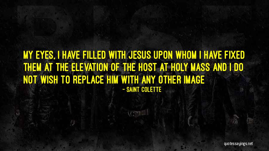 Eye Wish Quotes By Saint Colette Eye Wish Quotes By Saint Colette