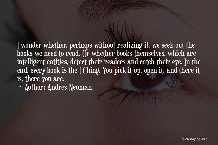 Eye Wonder Book Quotes By Andres Neuman