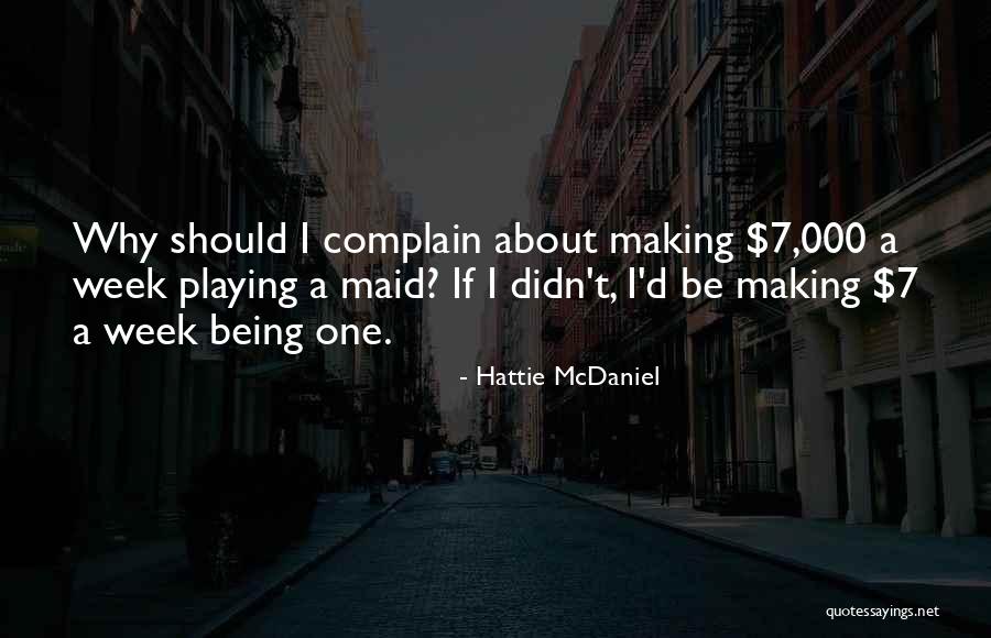 Eyears Quotes By Hattie McDaniel Eyears Quotes By Hattie McDaniel