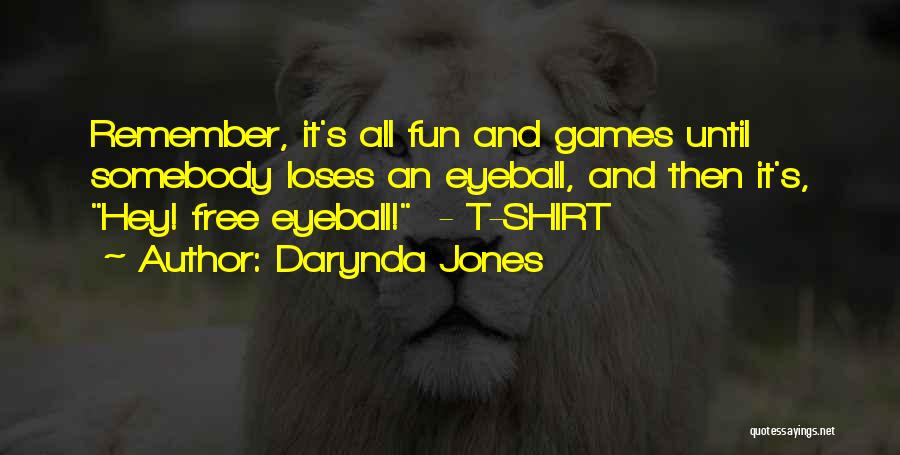 Eyeball Quotes By Darynda Jones