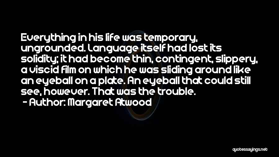 Eyeball Quotes By Margaret Atwood