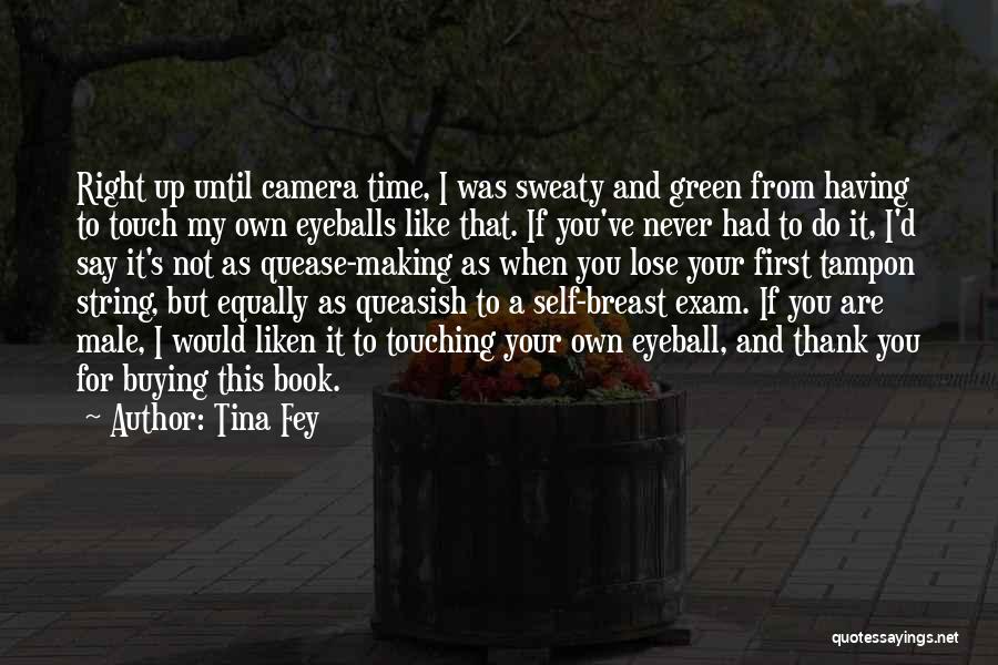 Eyeball Quotes By Tina Fey