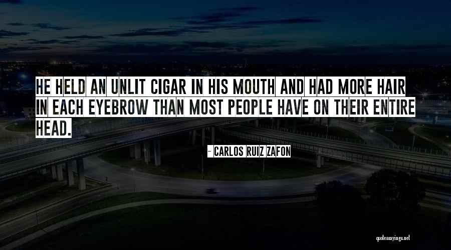 Eyebrow Quotes By Carlos Ruiz Zafon