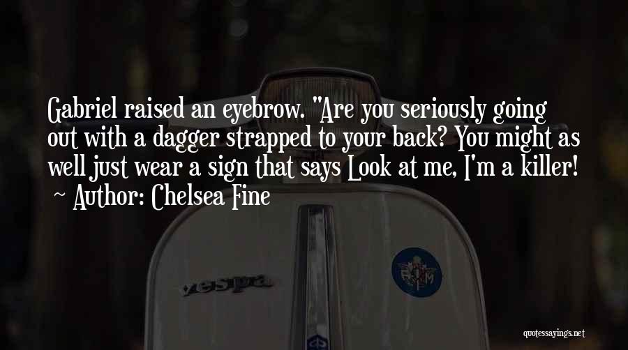 Eyebrow Quotes By Chelsea Fine