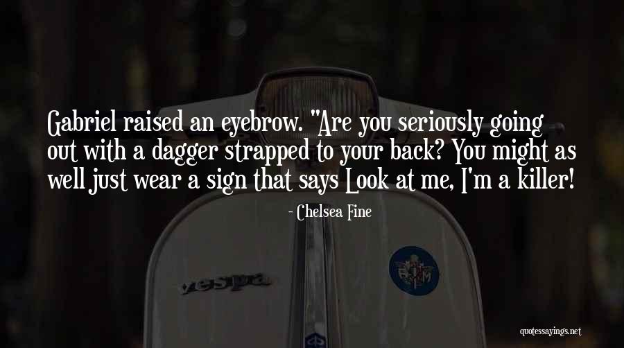 Eyebrow Quotes By Chelsea Fine