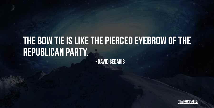 Eyebrow Quotes By David Sedaris