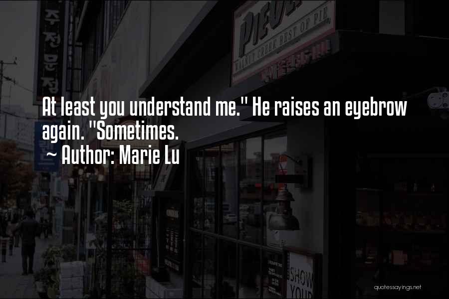 Eyebrow Quotes By Marie Lu