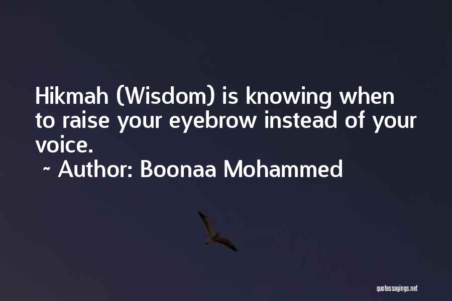 Eyebrow Raise Quotes By Boonaa Mohammed