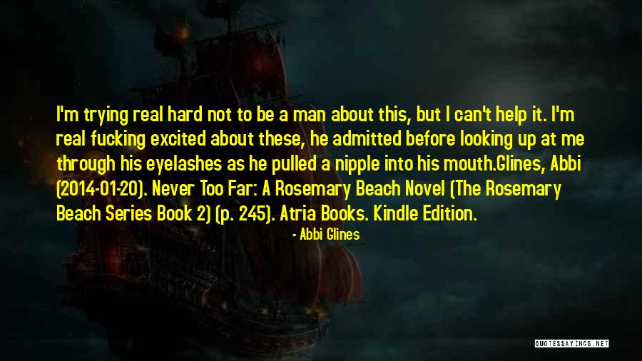 Eyelashes Book Quotes By Abbi Glines Eyelashes Book Quotes By Abbi Glines
