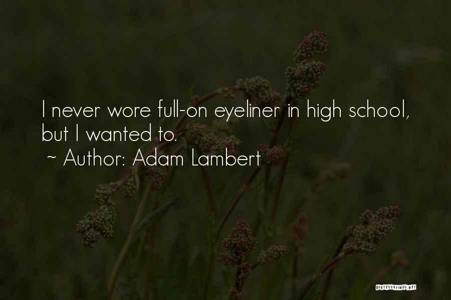 Eyeliner Quotes By Adam Lambert