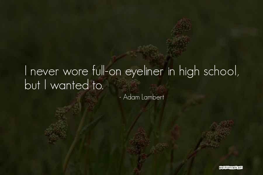 Eyeliner Quotes By Adam Lambert Eyeliner Quotes By Adam Lambert