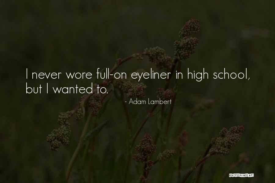 Eyeliner Quotes By Adam Lambert