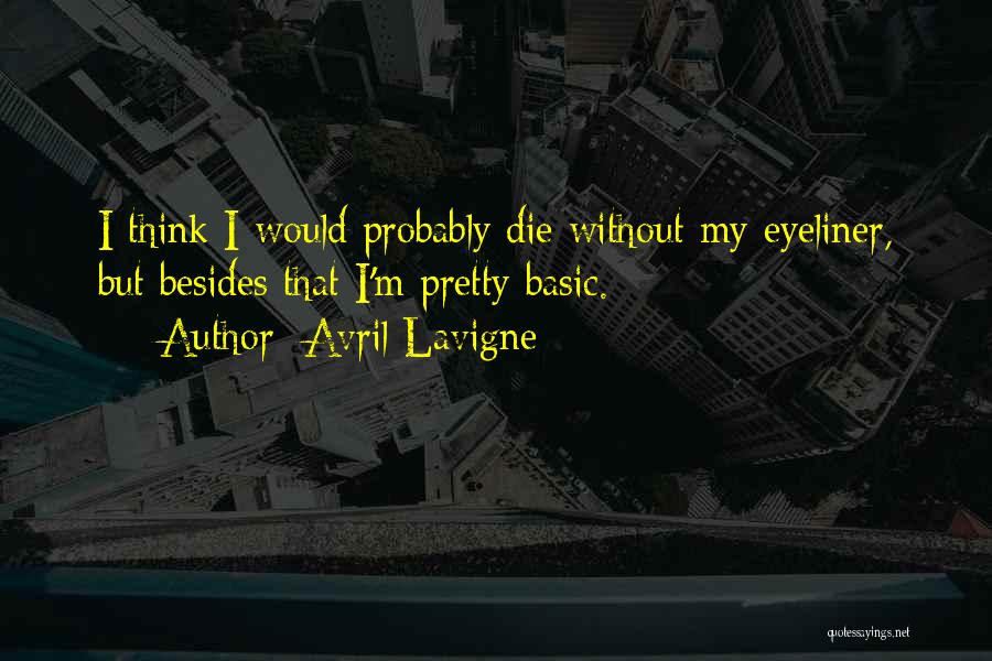 Eyeliner Quotes By Avril Lavigne