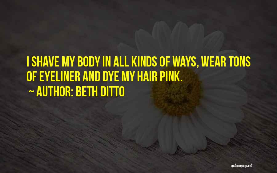 Eyeliner Quotes By Beth Ditto