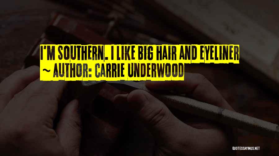 Eyeliner Quotes By Carrie Underwood