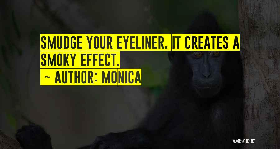 Eyeliner Quotes By Monica