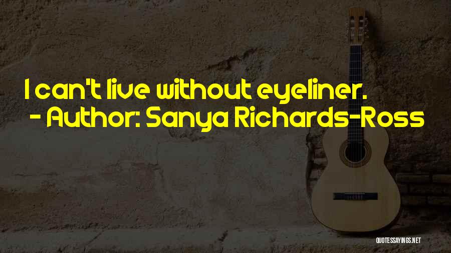 Eyeliner Quotes By Sanya Richards-Ross