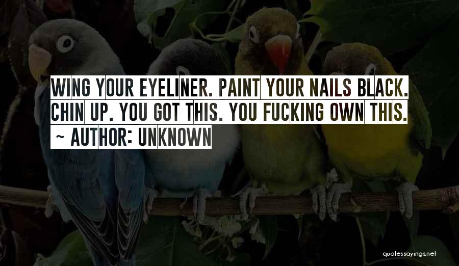 Eyeliner Quotes By Unknown