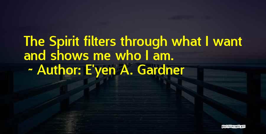 E'yen A. Gardner Quotes 1181676