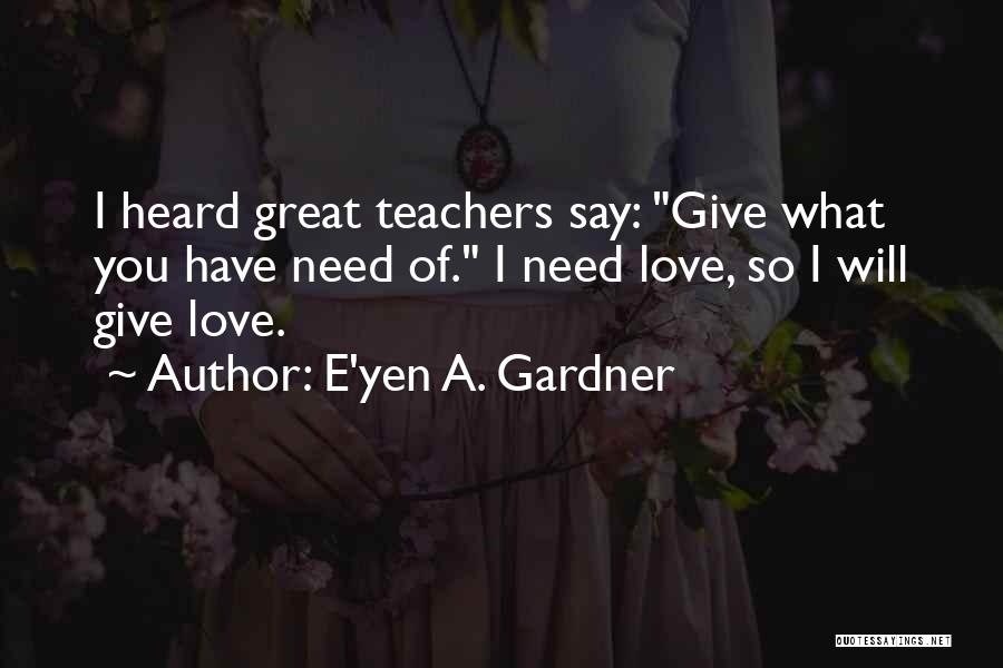 E'yen A. Gardner Quotes 1406993