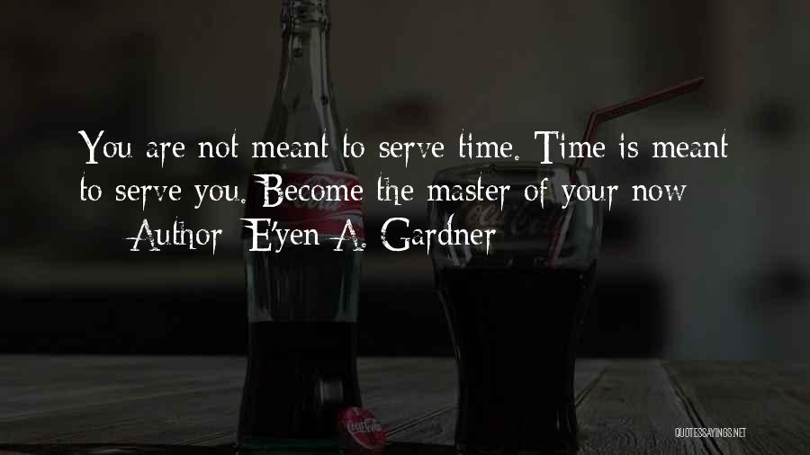 E'yen A. Gardner Quotes 201727