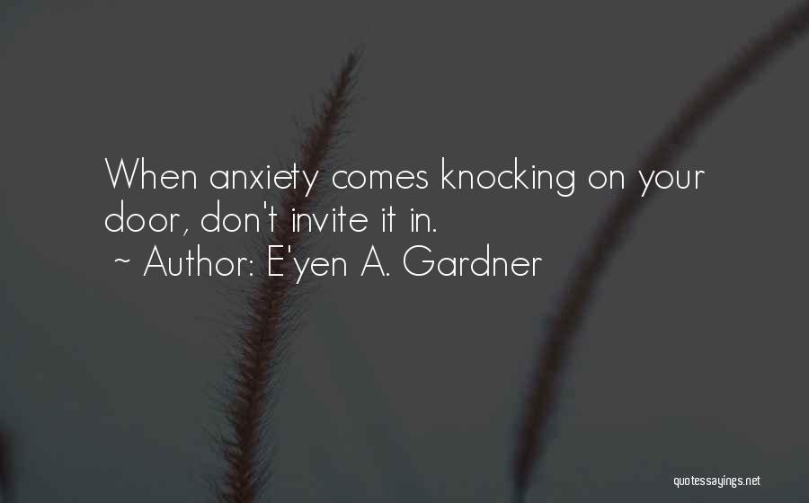 E'yen A. Gardner Quotes 2099105