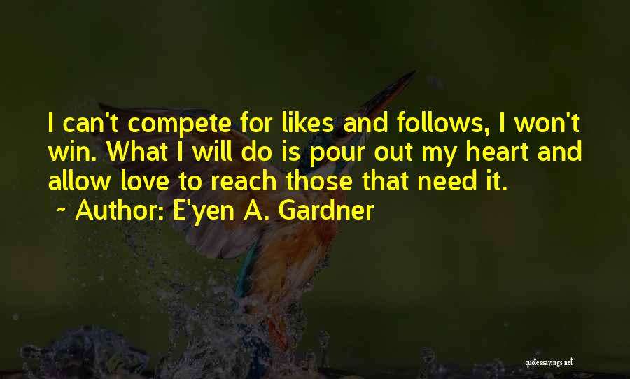 E'yen A. Gardner Quotes 262690