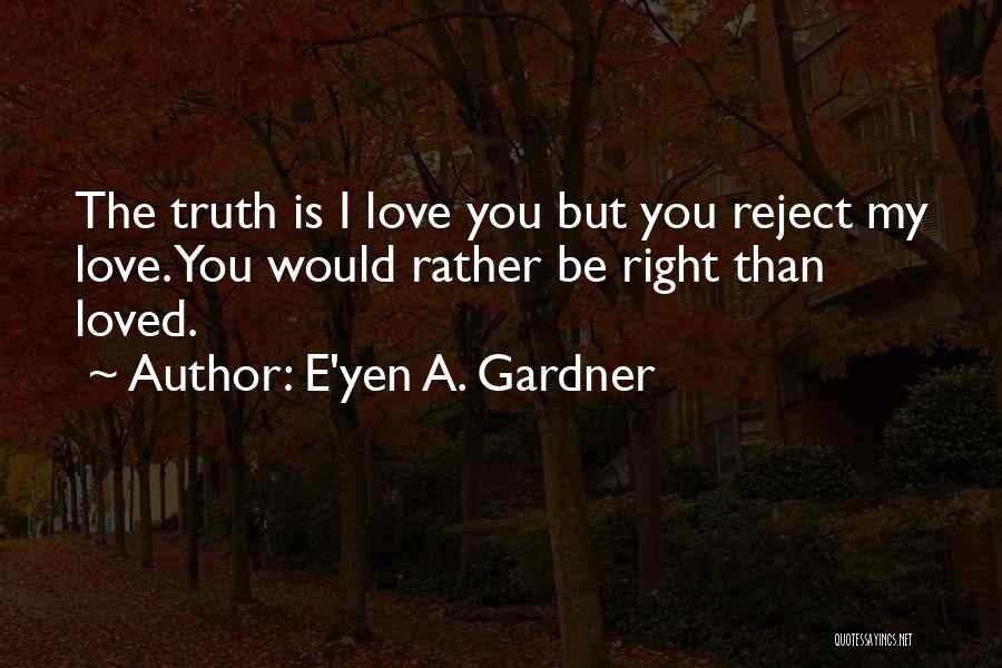 E'yen A. Gardner Quotes 503953