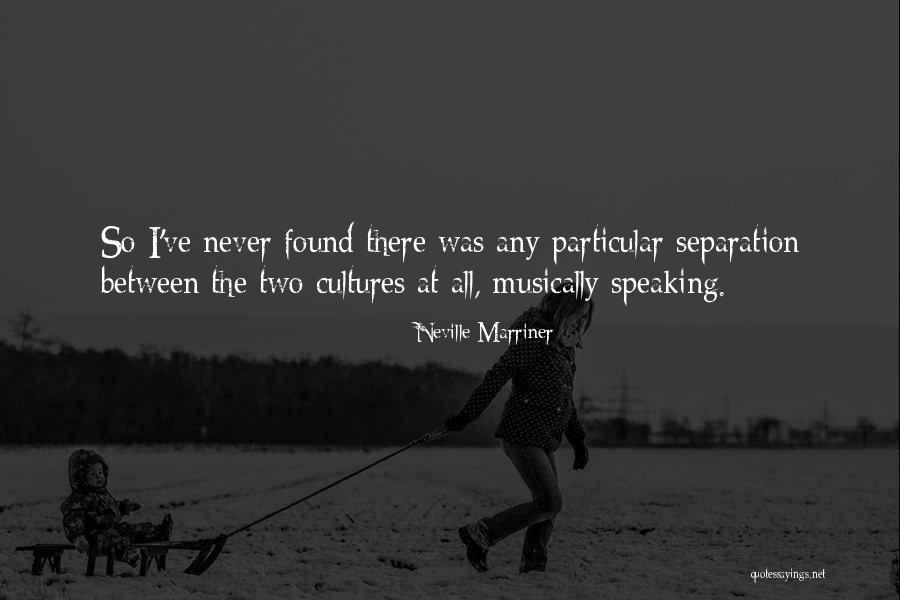 Eyerson Quotes By Neville Marriner Eyerson Quotes By Neville Marriner