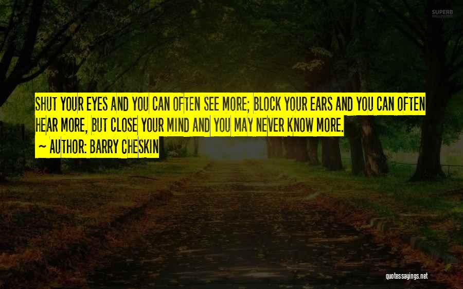 Eyes And Ears Quotes By Barry Cheskin