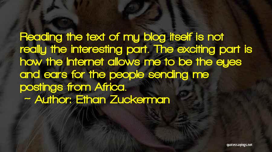 Eyes And Ears Quotes By Ethan Zuckerman