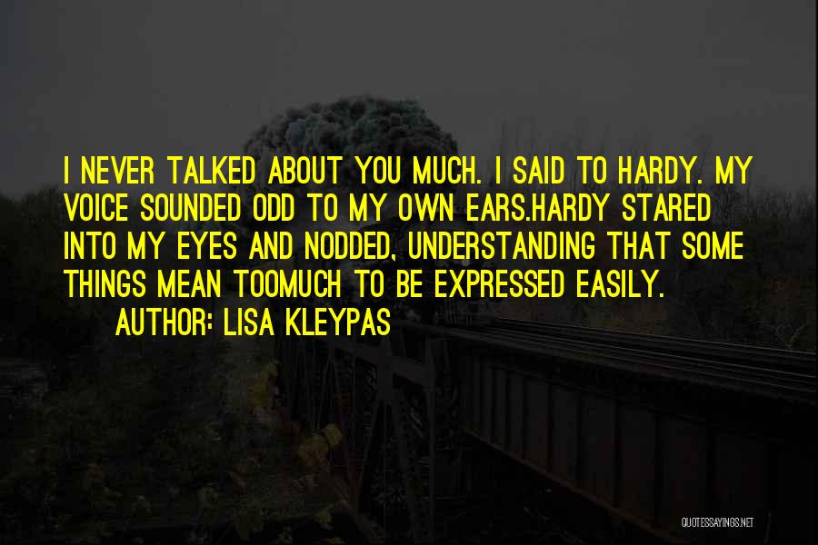 Eyes And Ears Quotes By Lisa Kleypas