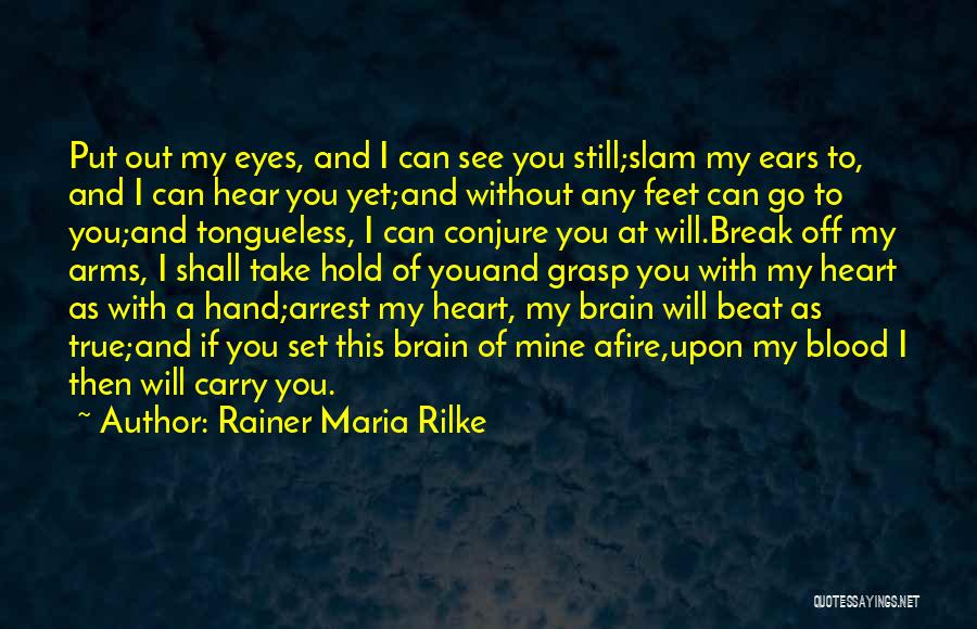 Eyes And Ears Quotes By Rainer Maria Rilke