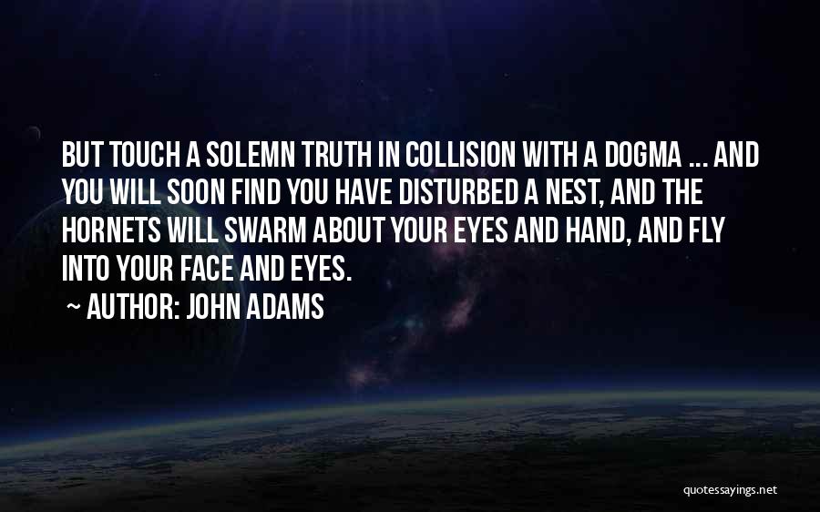 Eyes And Face Quotes By John Adams
