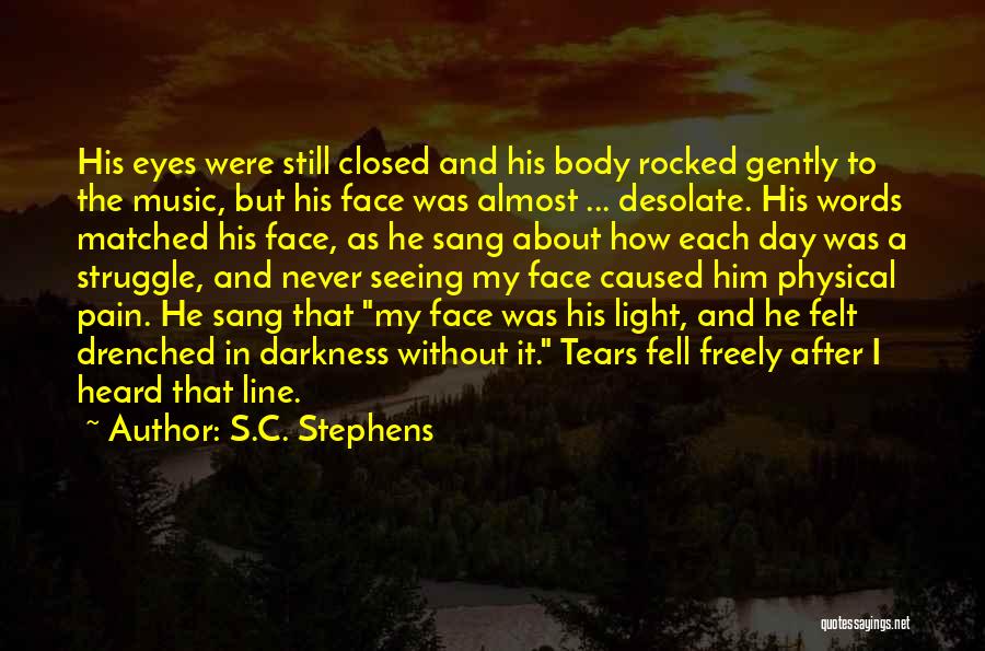 Eyes And Face Quotes By S.C. Stephens