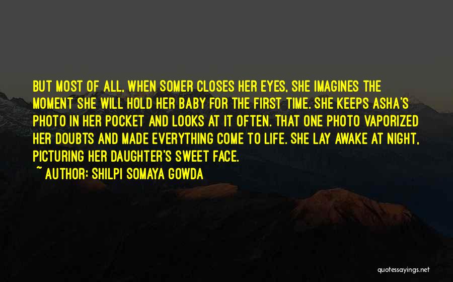 Eyes And Face Quotes By Shilpi Somaya Gowda