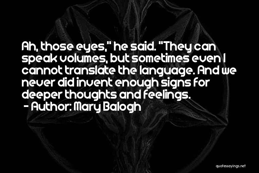 Eyes And Feelings Quotes By Mary Balogh