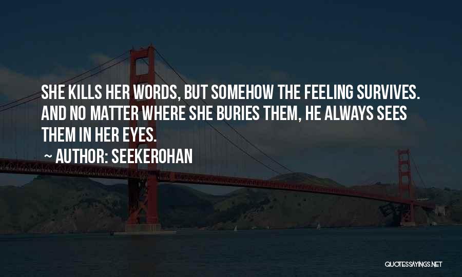 Eyes And Feelings Quotes By Seekerohan