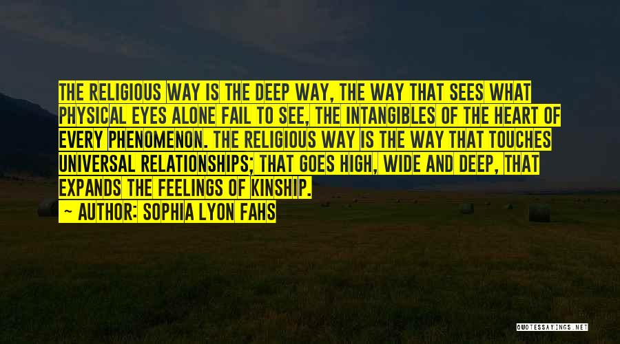 Eyes And Feelings Quotes By Sophia Lyon Fahs