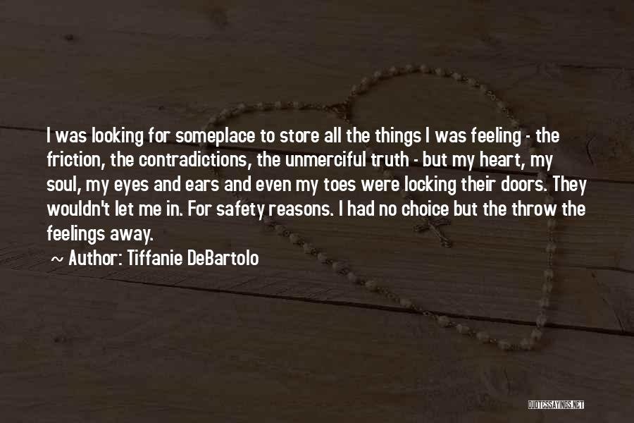 Eyes And Feelings Quotes By Tiffanie DeBartolo